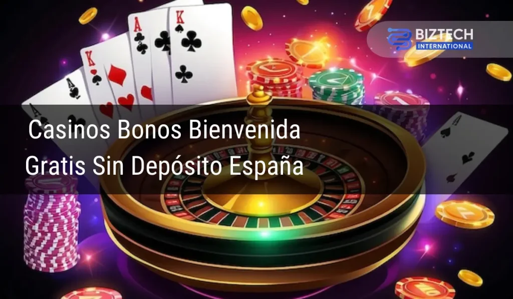 Casinos Bonos Bienvenida Gratis Sin Depósito España