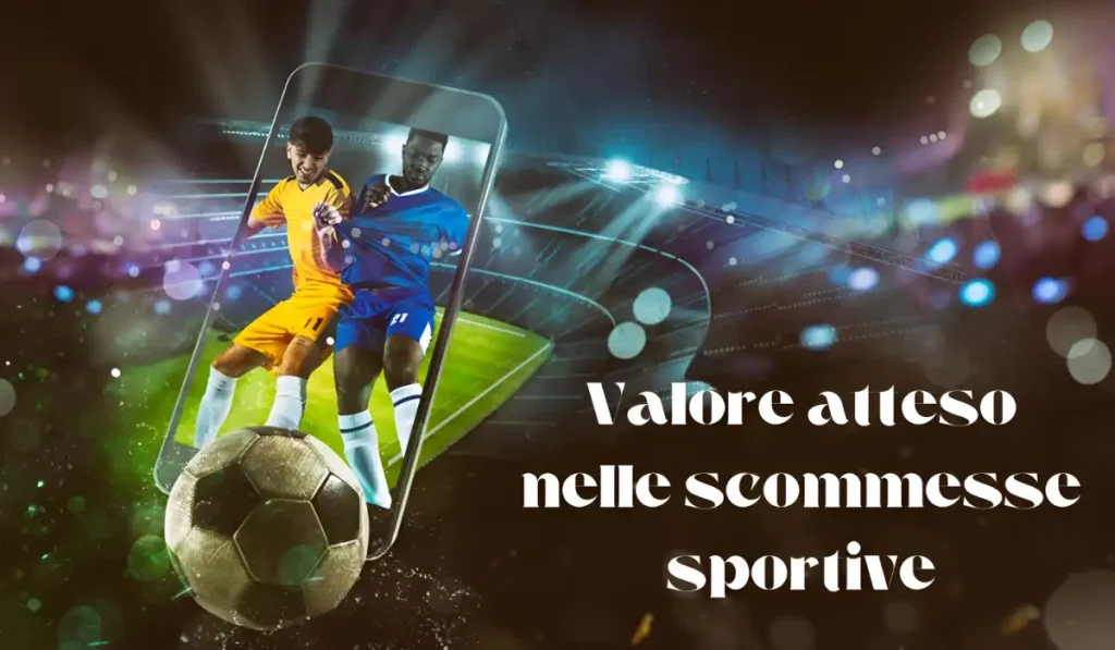 Valore atteso nelle scommesse sportive