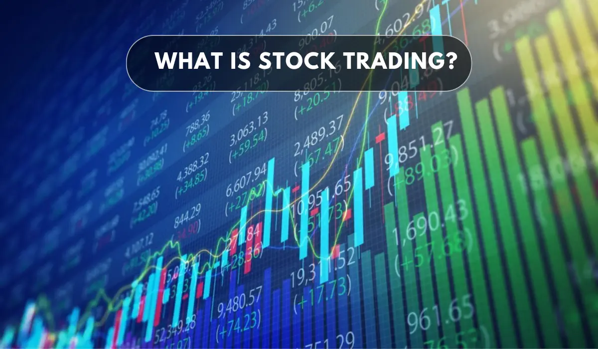 what-is-stock-trading-and-types-of-stock-trading