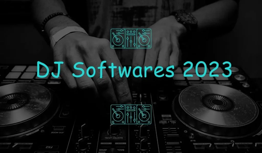 Best Free DJ Softwares 2023
