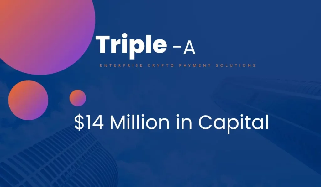 Enterprise Crypto Payment Solutions Provider Triple-A Raises $14 Million in Capital 