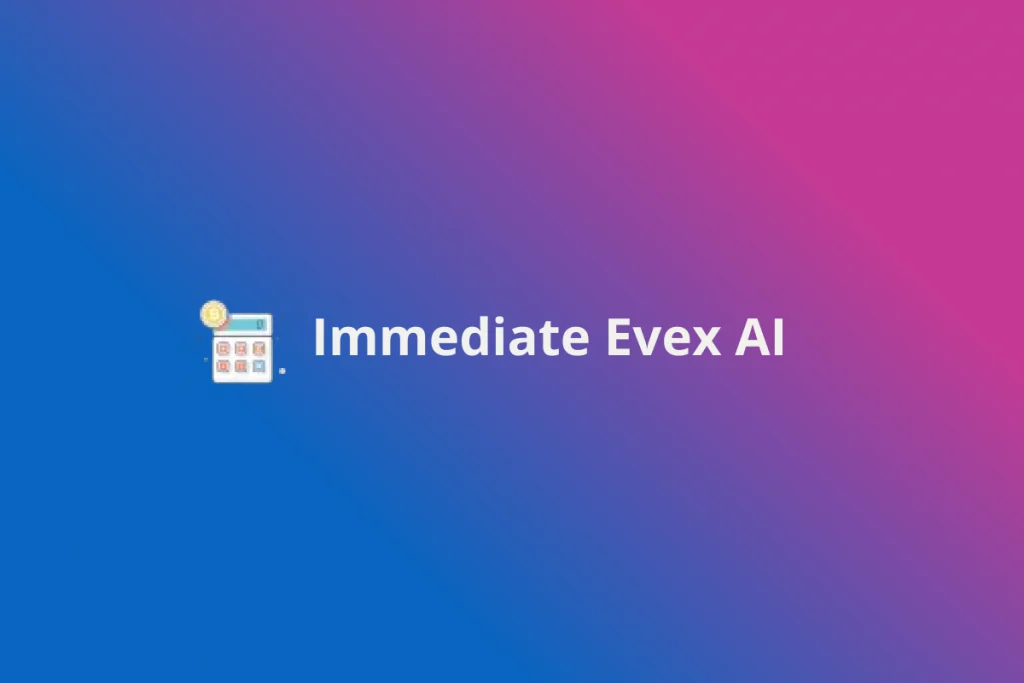 Immediate Evex Review
