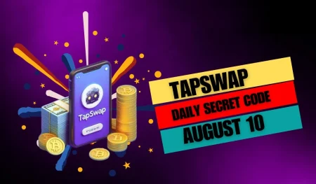 August 10, 2024; TapSwap Daily Secret Code