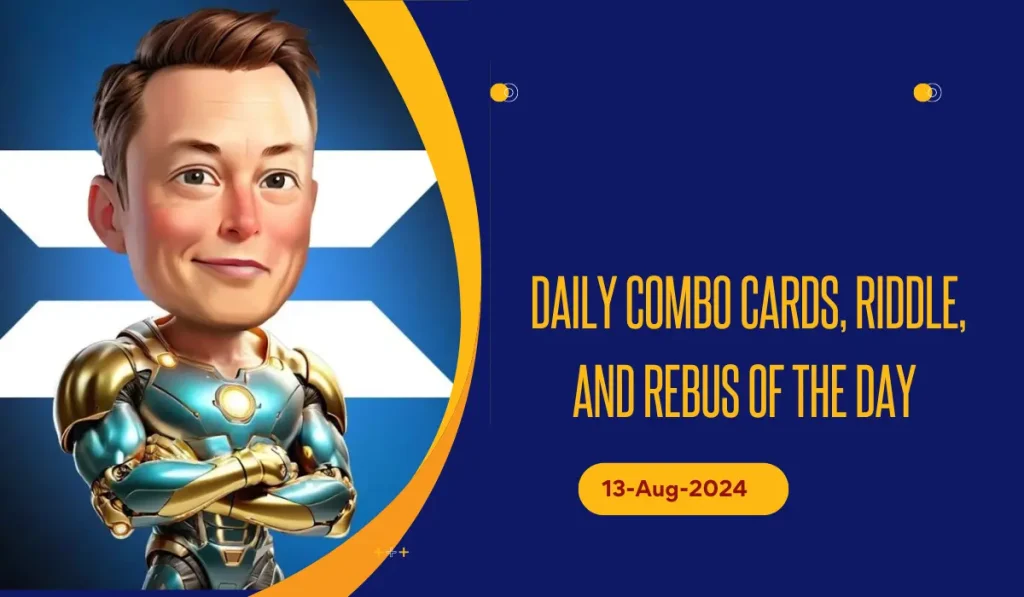 Musk x-empire-daily-combo-cards-riddle-and-rebus-revealed August 13