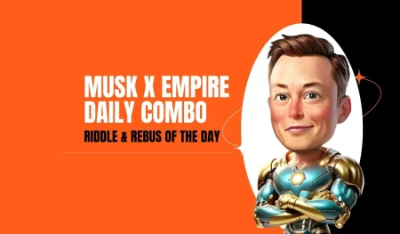 Musk X Empire Daily Combo August 22, 2024