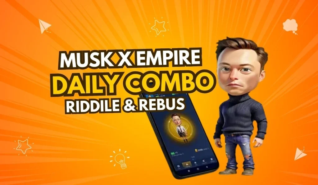 Musk X Empire Daily code August 15, 2024