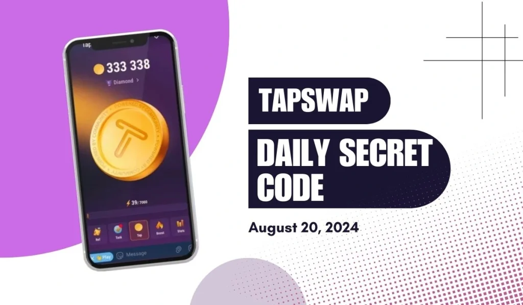 TapSwap Daily Secret Code August 20, 2024