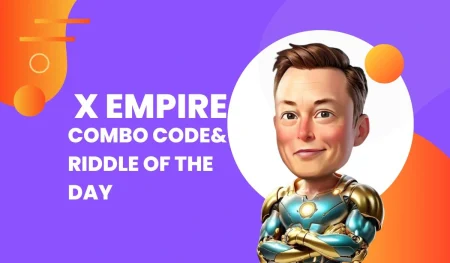 X Empire Daily Combo Code & Riddle Of The Day August 28