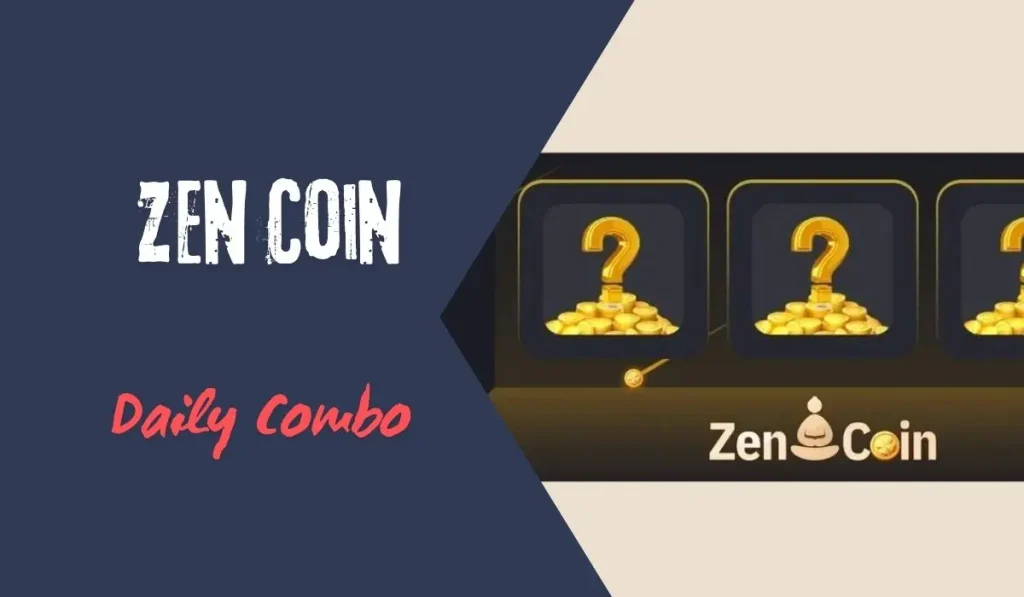 Zen Coin Daily Combo 11 August