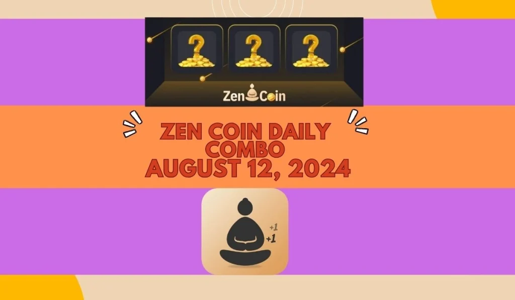 Zen Coin Daily Combo August 23, 2024