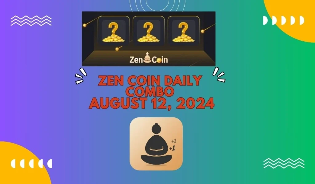 Zen Coin Daily Combo August 24, 2024