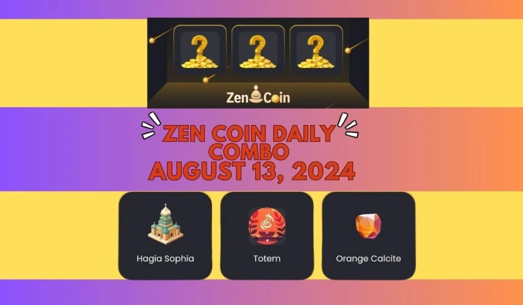 Zen Coin Daily Combo & codes August 13, 2024