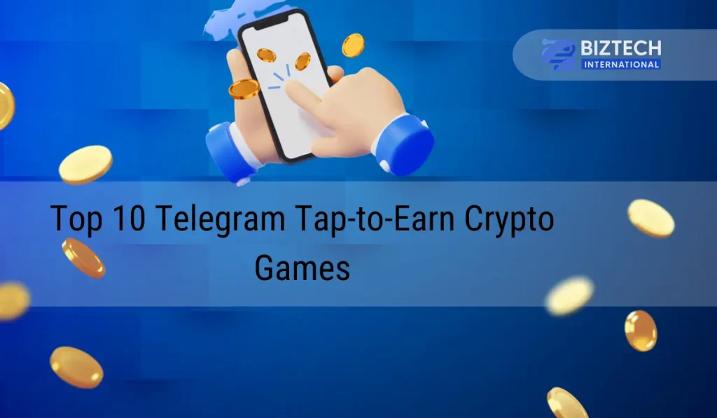 Top 10 Tap-To-Earn Telegram games