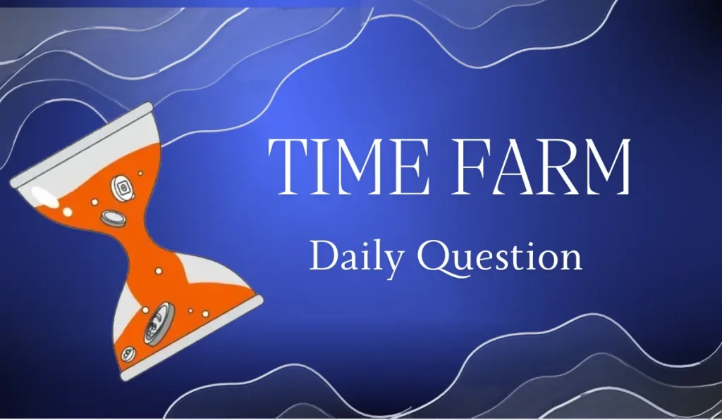 Time Farm question and Answer for September 20