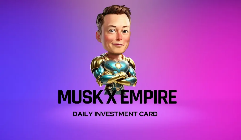 Musk X Empire Daily Investment Cards September 17