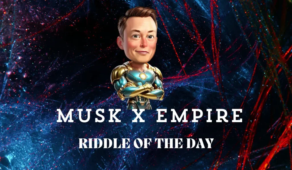 Musk X Empire Riddle Answer September 19