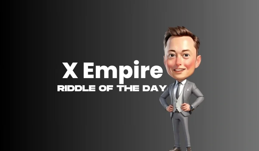 Musk X Empire Riddle september 03