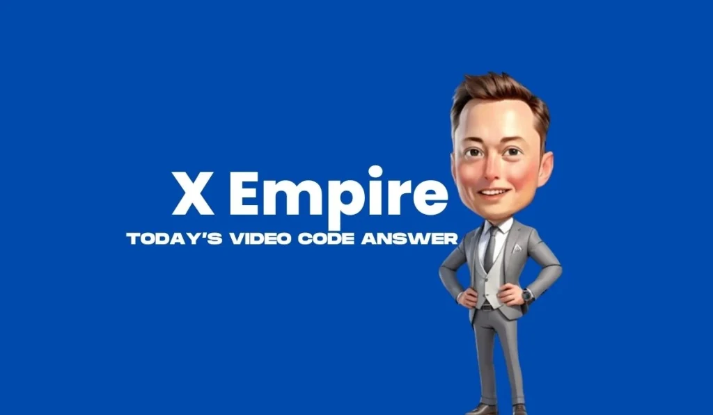 Musk X Empire Today’s Video code Answer