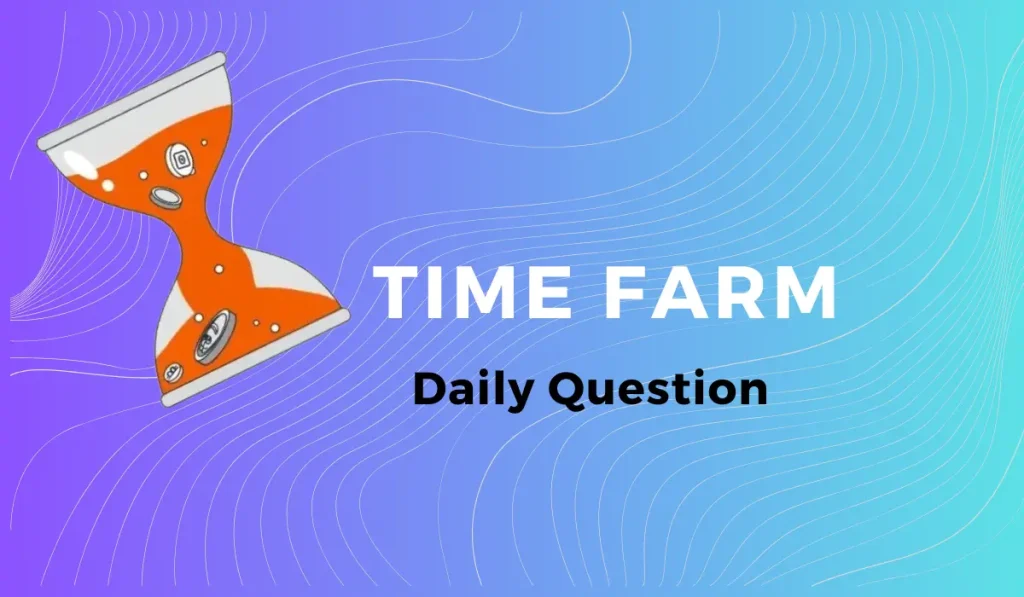 Time farm daily question and answer