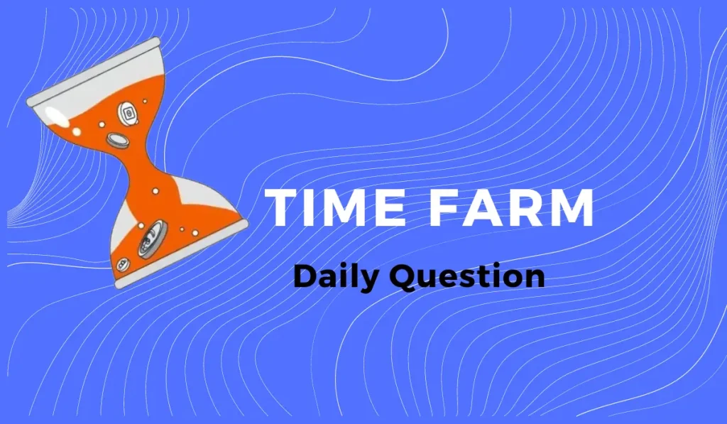 Time Farm Daily Question September 10